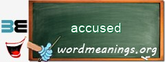 WordMeaning blackboard for accused